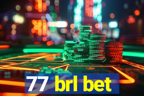 77 brl bet
